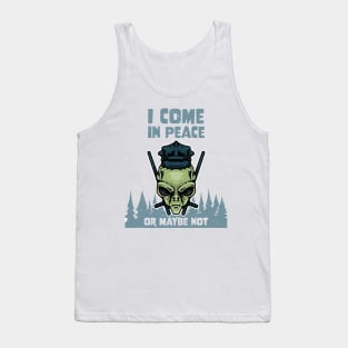 Alien Galaxy Science Space Lover I Come In Peace Or Maybe Not Tank Top